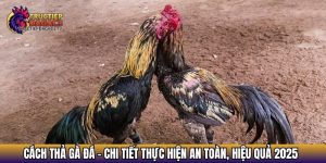 cach tha ga da